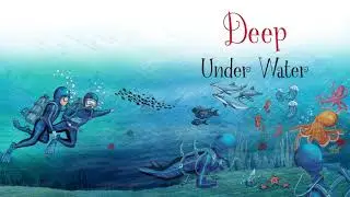 Deep Under Water
