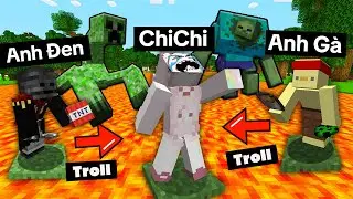 Anh Gà Bất Ổn Cùng Anh Đen Xì Xì Troll Em Gái Chi Chi Trong Minecraft - Siêu Hài Hước 🤣