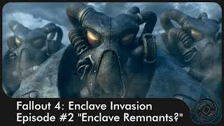 Fallout 4: Enclave Invasion #02 