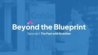 Episode 1 Endoline: The Past "Beyond The Blueprint"