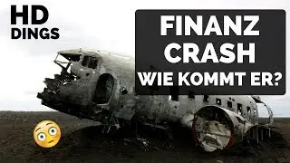 Financial crisis - How to invest before the crash? 3/3 How could the crash come