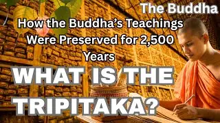 What is the Tripitaka? How the Buddha’s Teachings Were Preserved for 2,500 Years 