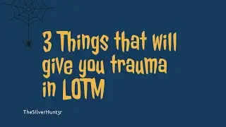 3 Things that Will Give you Trauma in Lord of the Mysteries