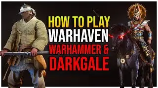 Warhaven - How to Play Warhammer & Darkgale Class (Tips & Guide)