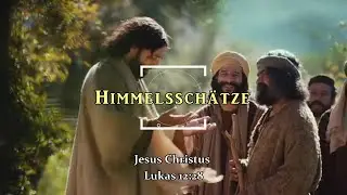 Jesus Christus über die Schätze im Himmel