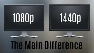 1080p vs 1440p - The Main Difference