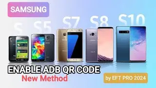 New Method Enable ADB SAMSUNG QR CODE Remove FRP  BY EFT PRO 2024