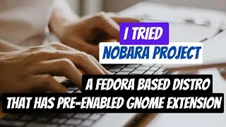 Nobara Linux Distro | A Fedora Based Distro | Install and Review