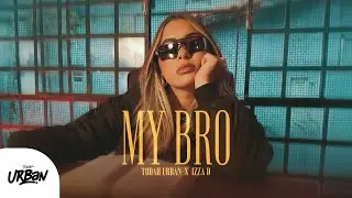 Izza D | My Bro [Clipe Oficial]
