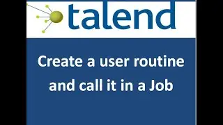 Talend | Create a user routine and call it in a Job