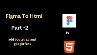 Figma to HTML Bangla Part 2: How to Add Google Fonts and Bootstrap to an HTML Project