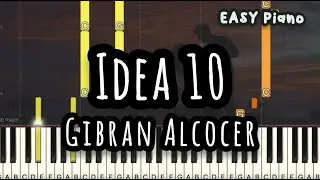 Gibran Alcocer - Idea 10 (Easy Piano, Piano Tutorial) Sheet (Easy Piano, Piano Tutorial) Sheet