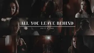 Josie & Jade - All You Leave Behind (TVDverse #30)