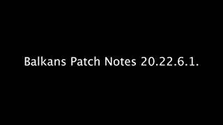 Balkans Patch Notes