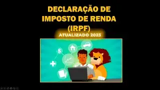 Como DECLARAR IMPOSTO DE RENDA 2023?
