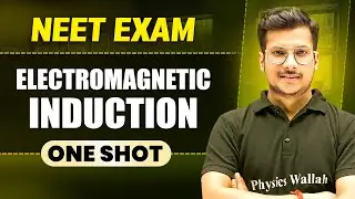 ELECTROMAGNETIC INDUCTION in 1 Shot || All Concepts & PYQs Covered || Prachand NEET