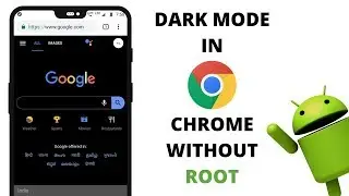 How To Enable Dark Mode In Chrome Android [No Root Required]