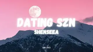 Shenseea - Dating Szn (Lyrics)