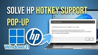 How To Fix HP Hotkey Support Blank Pop-up In Windows 11 / 10 [Full Guide]