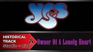 Historical Track - Owner Of A Lonely Heart - Yes