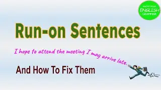 Run-on Sentences & How to Fix Them || English Grammar Lessons || Mistakes in English Writing