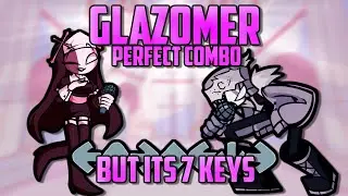 Glazomer but it's 7 Keys - Perfect Combo - Friday Night Funkin' (Ruv and Sarvente)