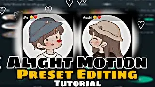 Alight Motion Preset Video Editing Tutorial 🔫 | Pair Dp Preset ❤️ | Preset Tutorial 💯 | Evil Editz