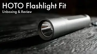 Hoto Flashlight Fit Unboxing and Review – A great budget flashlight?