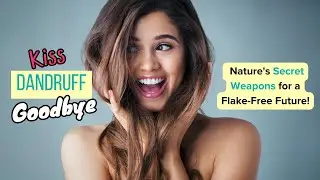 Say Goodbye to Dandruff: Natural Home Remedies for Flake-Free Hair | Hair Care Tips