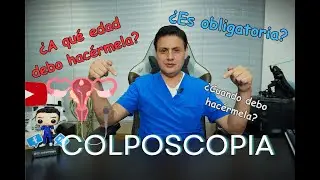 Cuando debo hacerme una colposcopia?