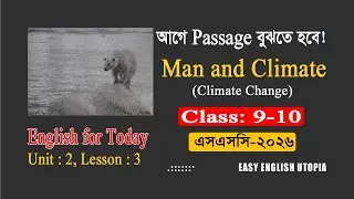 Humans can neither...Man and Climate I Unit-2, Lesson-1 I Class 9-10