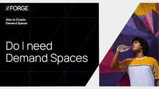 How To Create Demand Spaces: 1. Do I Need Demand Spaces?