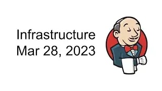 2023 03 28 Jenkins Infra Meeting