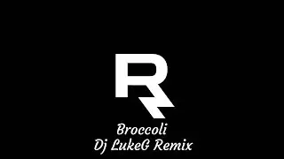 Broccoli - DjLukeG Remix