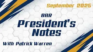 September 2025 President's Notes with Patrick Warren