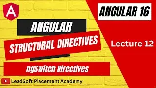 Lecture 12 | Structural Directive | ngSwitch 