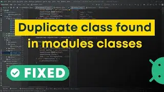 Duplicate class found in modules classes - Android Studio Duplicate Class Found Error Solved