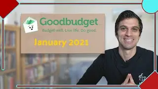 Jan. 2021 Monthly Budget with Goodbudget | Budget with Me Each Month | Goodbudget Tips and Tricks