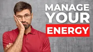 How To Management Your Energy