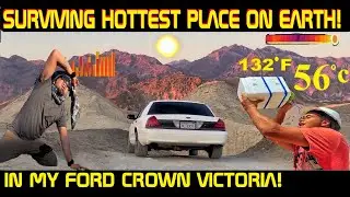 Surviving Hottest Place on Earth in my Crown Vic! DEATH VALLEY!