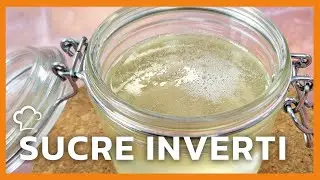 Sucre Inverti | Recette Food’Cuisine