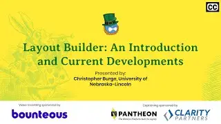 Layout Builder: An Introduction and Current Developments