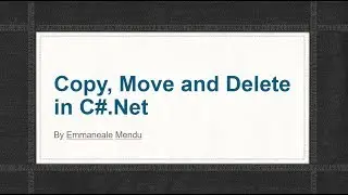 Copy, Move and Delete files in C#.Net