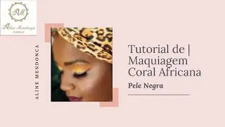 Tutorial de | Maquiagem Coral Africana | Pele Negra