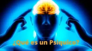 ¿Qué es un Psiquico?