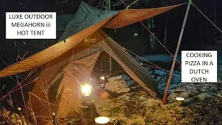 THE LUXE MEGAHORN iii HOT TENT/COOKING PIZZA IN A DUTCH OVEN