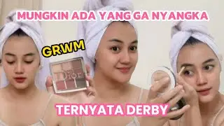GRWM || RAHASIA DERBY TERNYATA PAKAI INI SEMALAM 🌝