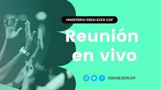 REUNIÓN EN VIVO | JUEVES 9/12 | EBEN-EZER CDF