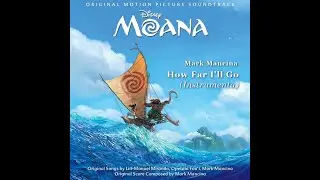 Mark Mancina - "How Far I'll Go" (Instrumental) [From "Moana"]
