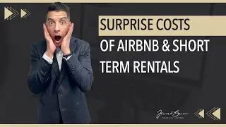 Surprise Costs of Airbnb & Short Term Rentals